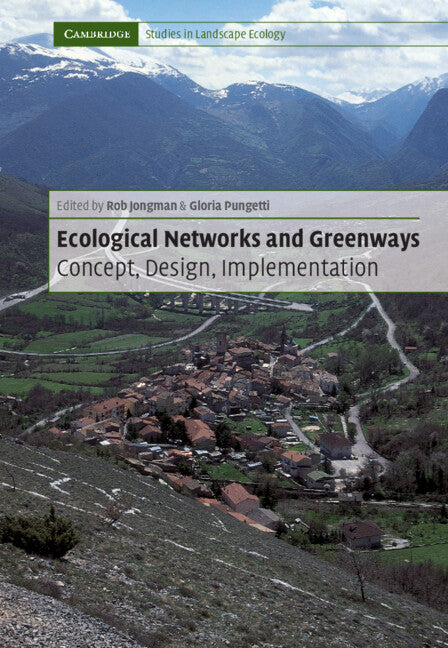 Ecological Networks and Greenways; Concept, Design, Implementation (Hardback) 9780521827768