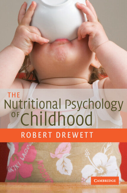 The Nutritional Psychology of Childhood (Hardback) 9780521827874