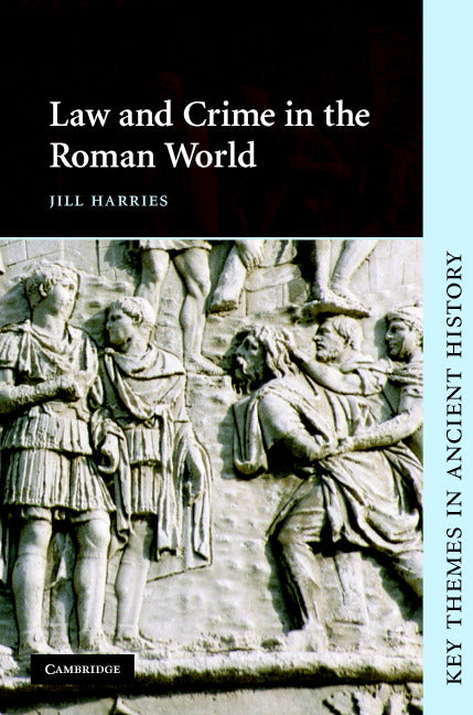 Law and Crime in the Roman World (Hardback) 9780521828208