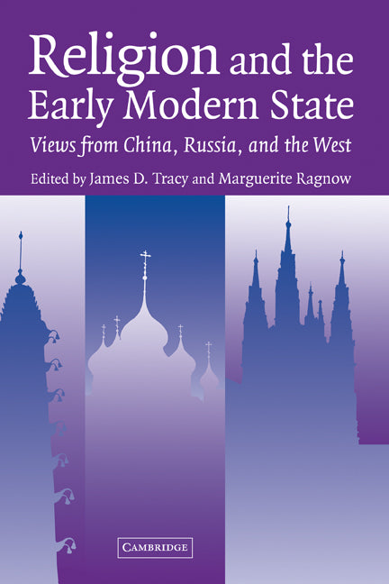 Religion and the Early Modern State; Views from China, Russia, and the West (Hardback) 9780521828253
