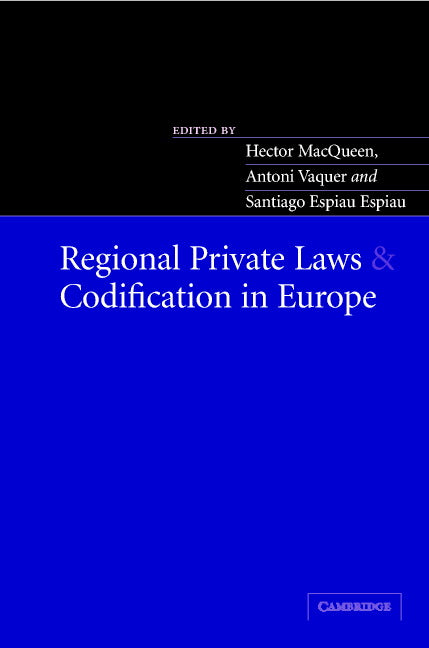 Regional Private Laws and Codification in Europe (Hardback) 9780521828369