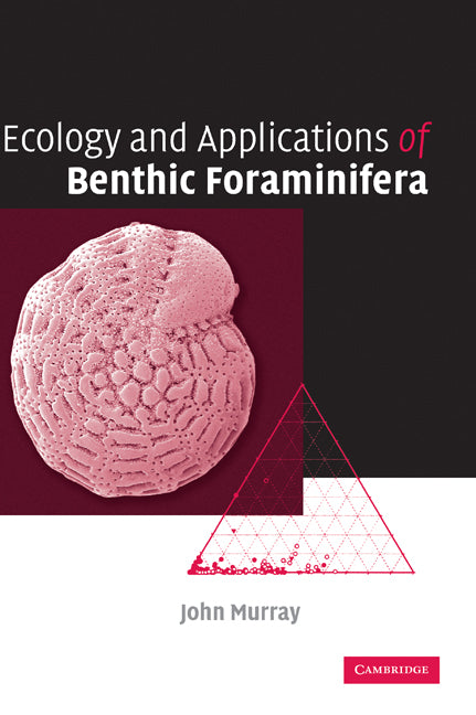 Ecology and Applications of Benthic Foraminifera (Hardback) 9780521828390