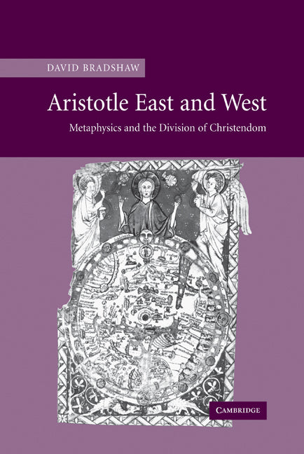 Aristotle East and West; Metaphysics and the Division of Christendom (Hardback) 9780521828659