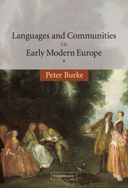 Languages and Communities in Early Modern Europe (Hardback) 9780521828963