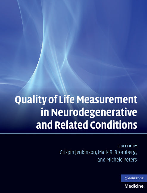 Quality of Life Measurement in Neurodegenerative and Related Conditions (Hardback) 9780521829014