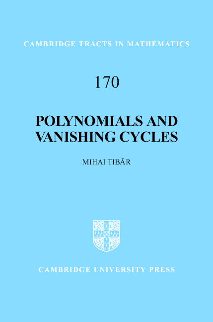 Polynomials and Vanishing Cycles (Hardback) 9780521829205