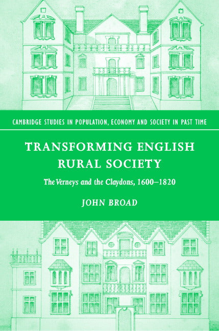 Transforming English Rural Society; The Verneys and the Claydons, 1600–1820 (Hardback) 9780521829335