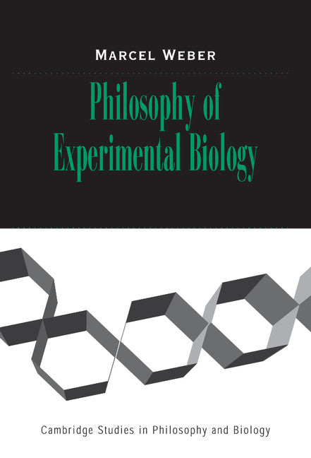 Philosophy of Experimental Biology (Hardback) 9780521829458