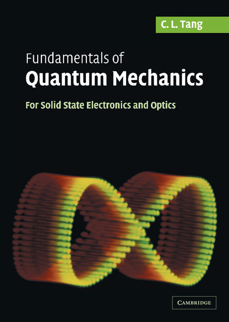 Fundamentals of Quantum Mechanics; For Solid State Electronics and Optics (Hardback) 9780521829526