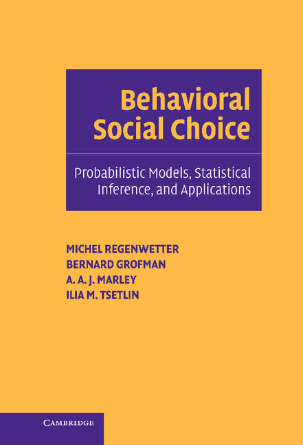 Behavioral Social Choice; Probabilistic Models, Statistical Inference, and Applications (Hardback) 9780521829687