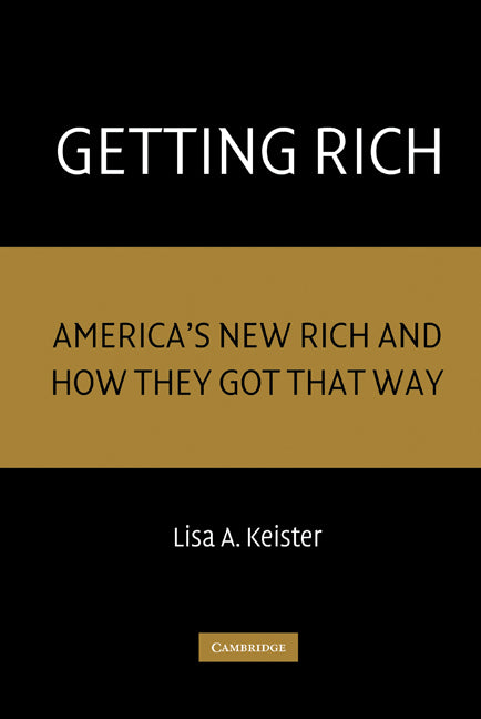 Getting Rich; America's New Rich and How They Got That Way (Hardback) 9780521829700