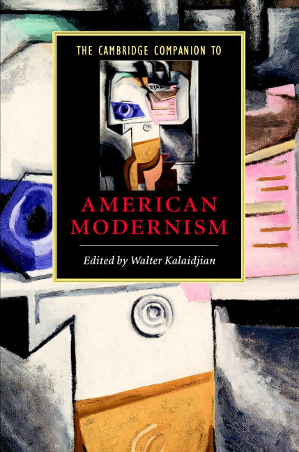 The Cambridge Companion to American Modernism (Hardback) 9780521829953