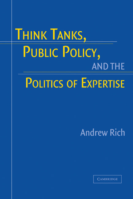 Think Tanks, Public Policy, and the Politics of Expertise (Hardback) 9780521830294