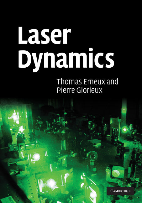 Laser Dynamics (Hardback) 9780521830409