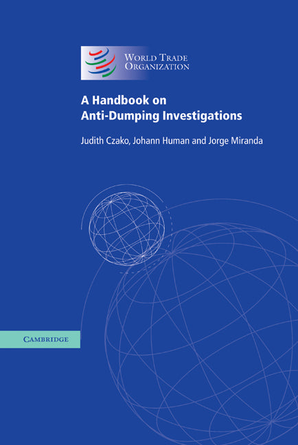 A Handbook on Anti-Dumping Investigations (Hardback) 9780521830423