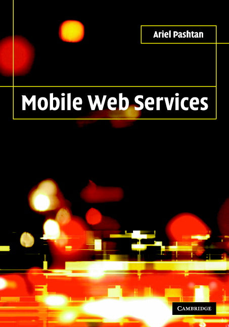 Mobile Web Services (Hardback) 9780521830492