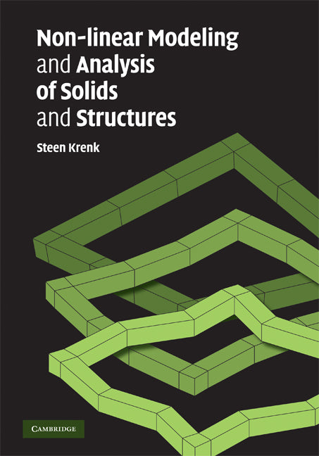 Non-linear Modeling and Analysis of Solids and Structures (Hardback) 9780521830546