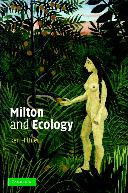 Milton and Ecology (Hardback) 9780521830713