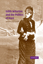 Edith Wharton and the Politics of Race (Paperback / softback) 9780521051033