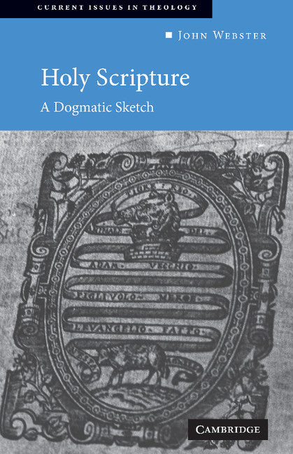 Holy Scripture; A Dogmatic Sketch (Hardback) 9780521831185