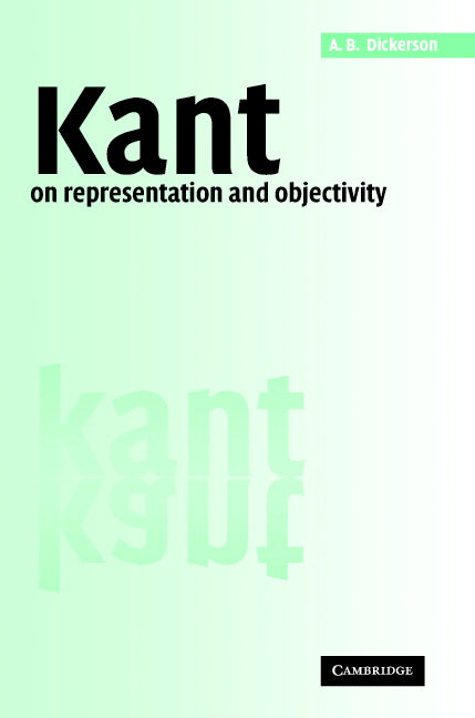 Kant on Representation and Objectivity (Hardback) 9780521831215