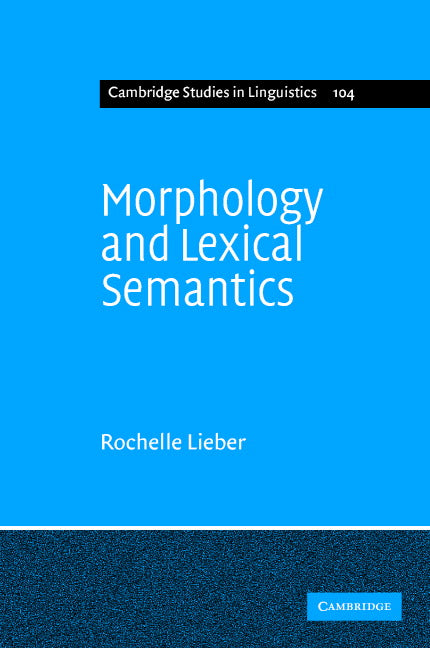 Morphology and Lexical Semantics (Hardback) 9780521831710