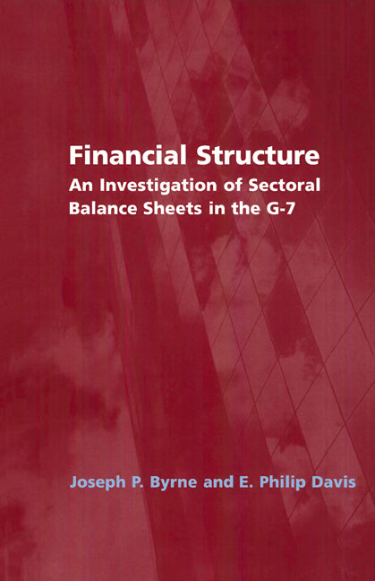 Financial Structure; An Investigation of Sectoral Balance Sheets in the G-7 (Hardback) 9780521831802