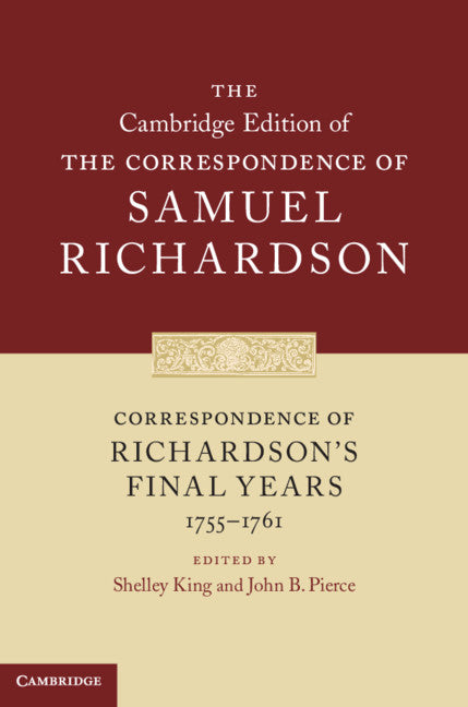 Correspondence of Richardson's Final Years (1755–1761) (Hardback) 9780521831888