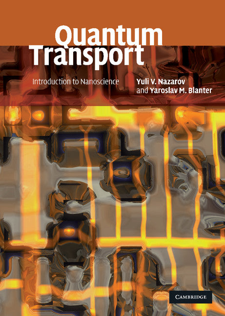 Quantum Transport; Introduction to Nanoscience (Hardback) 9780521832465
