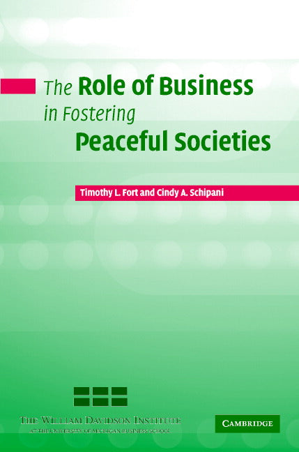 The Role of Business in Fostering Peaceful Societies (Hardback) 9780521832625