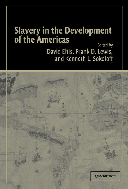 Slavery in the Development of the Americas (Hardback) 9780521832779