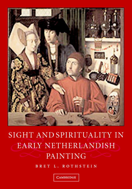 Sight and Spirituality in Early Netherlandish Painting (Hardback) 9780521832786