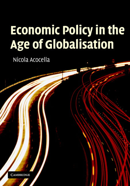 Economic Policy in the Age of Globalisation (Hardback) 9780521832823