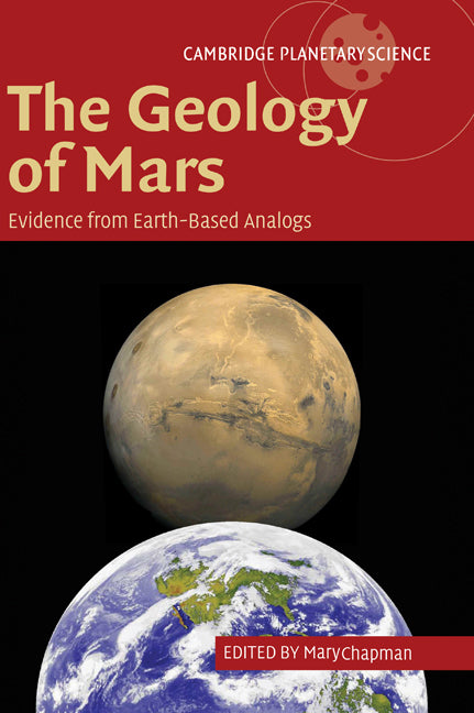 The Geology of Mars; Evidence from Earth-Based Analogs (Hardback) 9780521832922