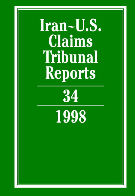 Iran-U.S. Claims Tribunal Reports: Volume 34 (Hardback) 9780521833028