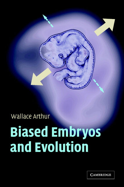 Biased Embryos and Evolution (Hardback) 9780521833820