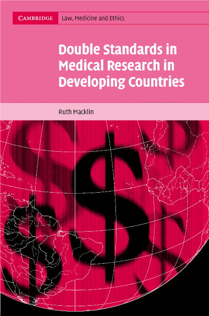 Double Standards in Medical Research in Developing Countries (Hardback) 9780521833882