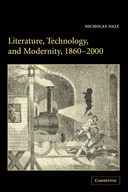 Literature, Technology, and Modernity, 1860–2000 (Hardback) 9780521833929
