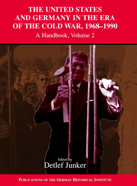 The United States and Germany in the Era of the Cold War, 1945–1990; A Handbook (Hardback) 9780521834209