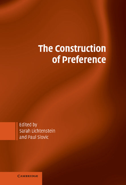 The Construction of Preference (Hardback) 9780521834285
