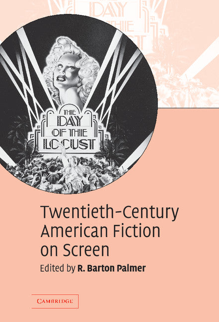 Twentieth-Century American Fiction on Screen (Hardback) 9780521834445