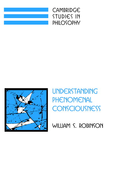 Understanding Phenomenal Consciousness (Hardback) 9780521834636