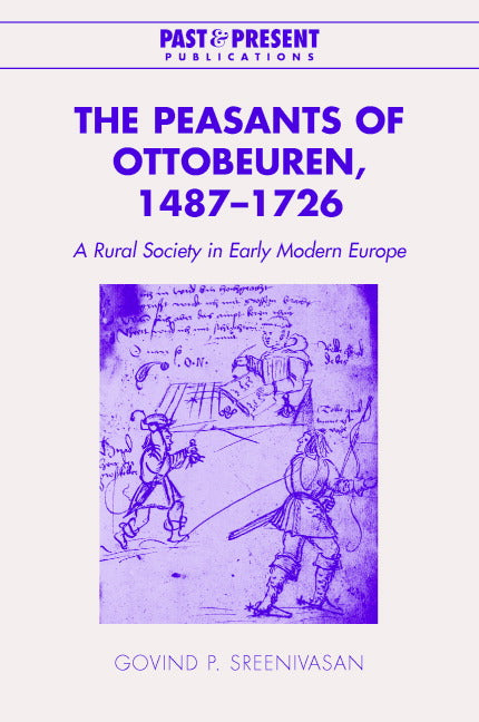 The Peasants of Ottobeuren, 1487–1726; A Rural Society in Early Modern Europe (Hardback) 9780521834704