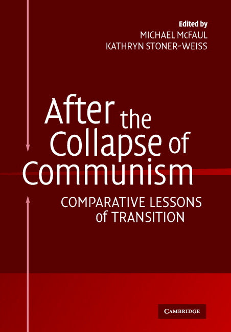 After the Collapse of Communism; Comparative Lessons of Transition (Hardback) 9780521834841