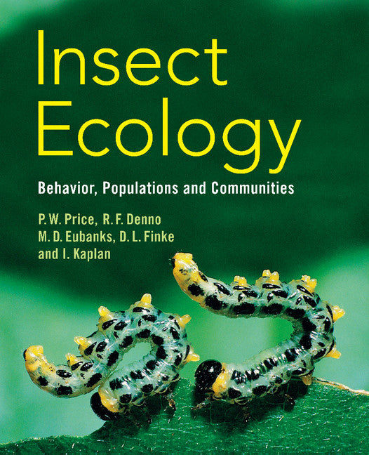 Insect Ecology; Behavior, Populations and Communities (Hardback) 9780521834889