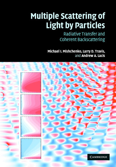 Multiple Scattering of Light by Particles; Radiative Transfer and Coherent Backscattering (Hardback) 9780521834902