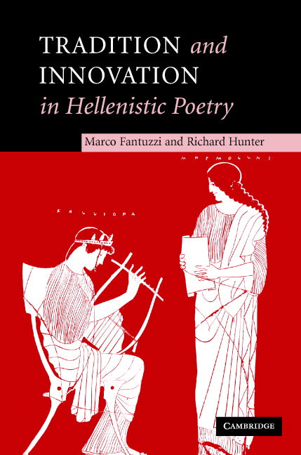 Tradition and Innovation in Hellenistic Poetry (Hardback) 9780521835114