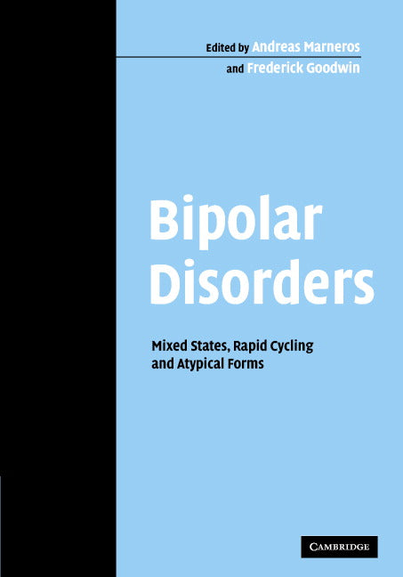 Bipolar Disorders; Mixed States, Rapid Cycling and Atypical Forms (Hardback) 9780521835176