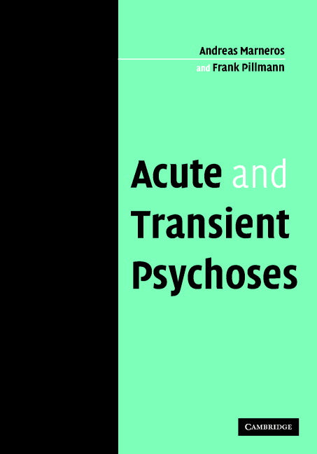 Acute and Transient Psychoses (Hardback) 9780521835183