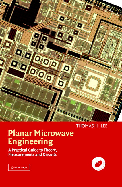 Planar Microwave Engineering; A Practical Guide to Theory, Measurement, and Circuits (Hardback) 9780521835268